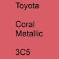 Preview: Toyota, Coral Metallic, 3C5.
